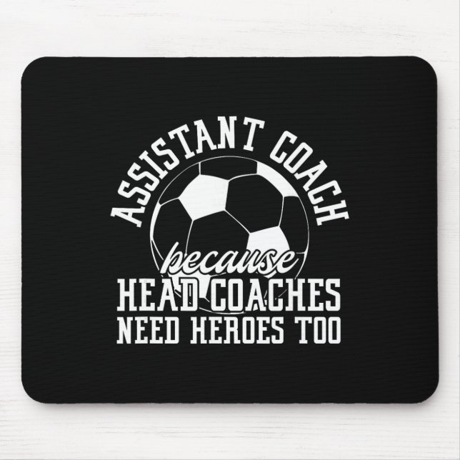 Mousepad Soccer Istant Coach Because Head Coaches Need Hero (Frente)