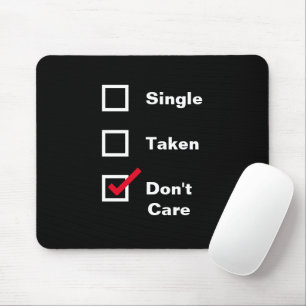 Mousepad Solteiro engraçado tirado Não se importe com o Nam