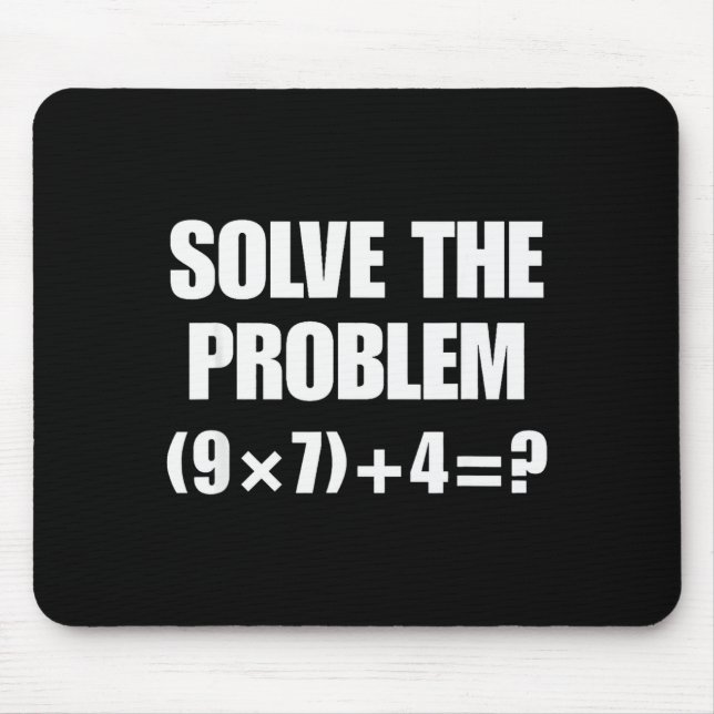 Mousepad Solve The Problem, Funny 67 Teacher  (Frente)