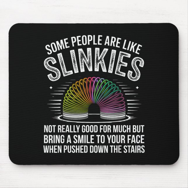 Mousepad Some People Are Like Slinkies Funny Humor Retro Sa (Frente)