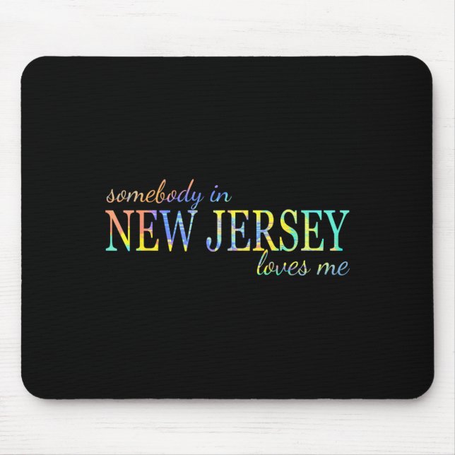 Mousepad Somebody In New Jersey Loves Me Someone In Nj Souv (Frente)