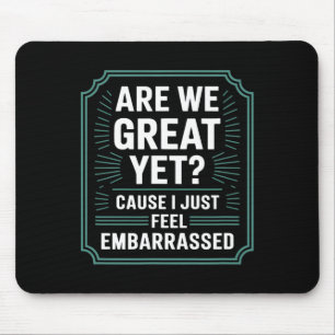 Mousepad Somos ótimos ainda porque eu só me sinto Emrred An
