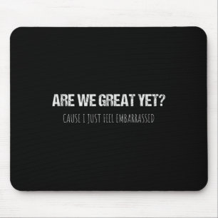 Mousepad Somos ótimos ainda porque eu só sinto Emrred Anti-