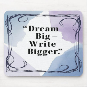 Mousepad Sonhe Grande Escreva Ainda Maior
