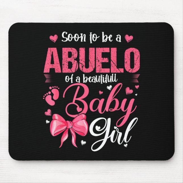 Mousepad Soon To Be A Abuelo Of A Beautiful Baby Girl Gende (Frente)
