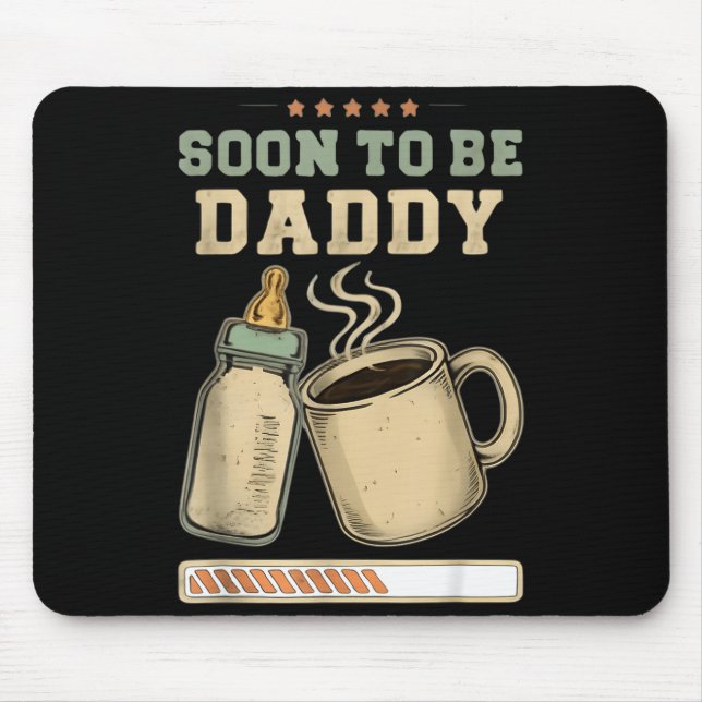 Mousepad Soon To Be Daddy, Coffee Baby Announcement, Expect (Frente)