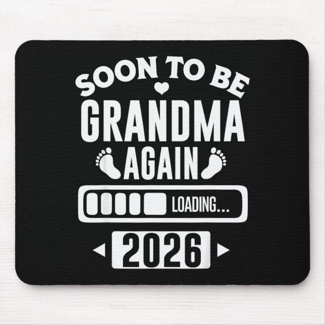 Mousepad Soon To Be Grandma Again 2026 Loading New Baby Ann (Frente)