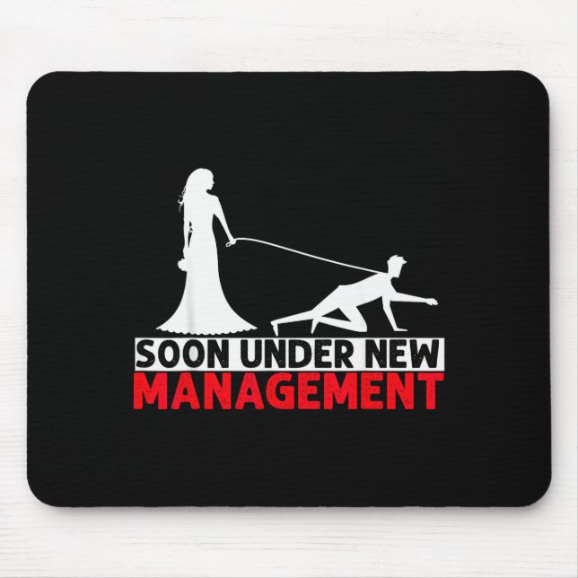 Mousepad Soon Under New Management Bachelor Party  (Frente)