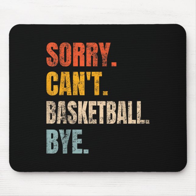 Mousepad Sorry Can't Basketball Bye Retro Basketball Player (Frente)