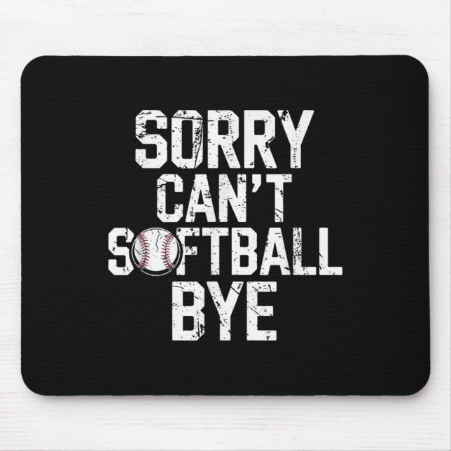 Mousepad Sorry Can't Softball Bye Softball Player Girls  (Frente)