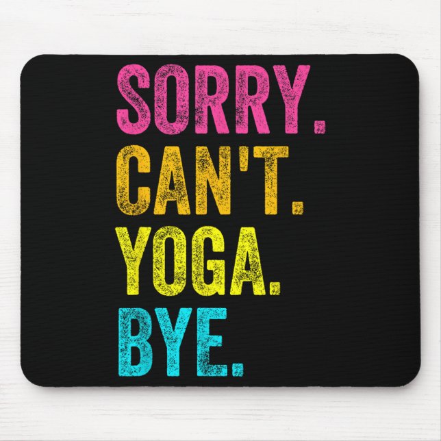 Mousepad Sorry Can't Yoga Bye Teacher Student Funny Yoga Re (Frente)