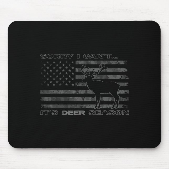 Mousepad Sorry I Can't It's Deer Season Hunting  (Frente)