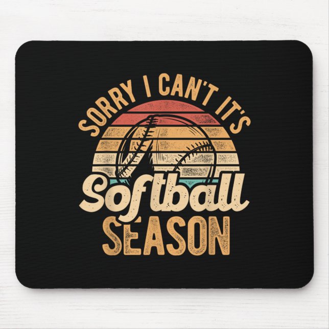 Mousepad Sorry I Can't It's Softball Season Softball Player (Frente)