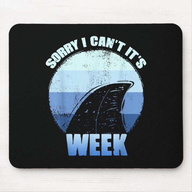 Mousepad Sorry I Can't It's Week Funny Shark Gift  (Frente)