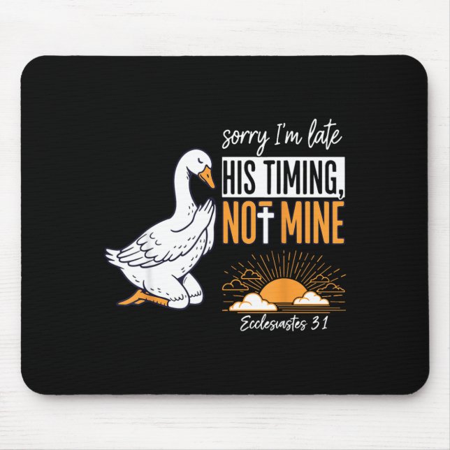 Mousepad Sorry I'm Late Funny Goose Christian Bible Verse F (Frente)