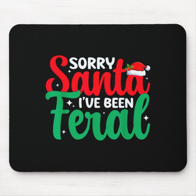 Mousepad Sorry Santa I've Been Feral Funny Retro Christmas  (Frente)