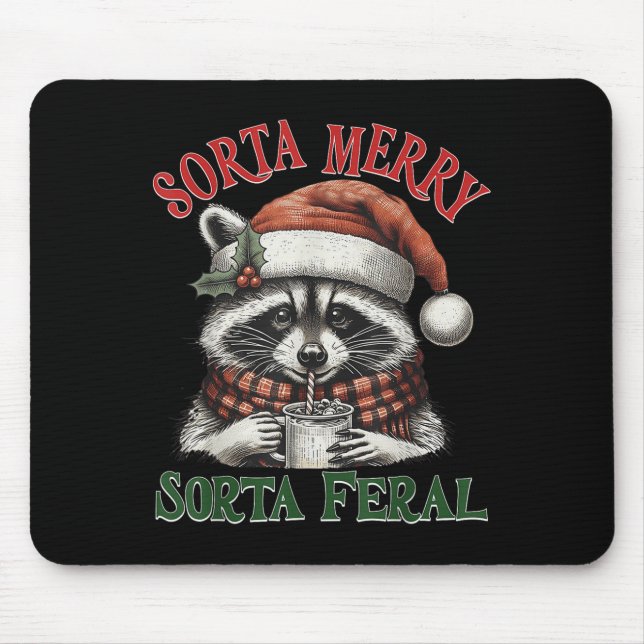 Mousepad Sorta Merry Sorta Feral Funny Racoon Santa Christm (Frente)