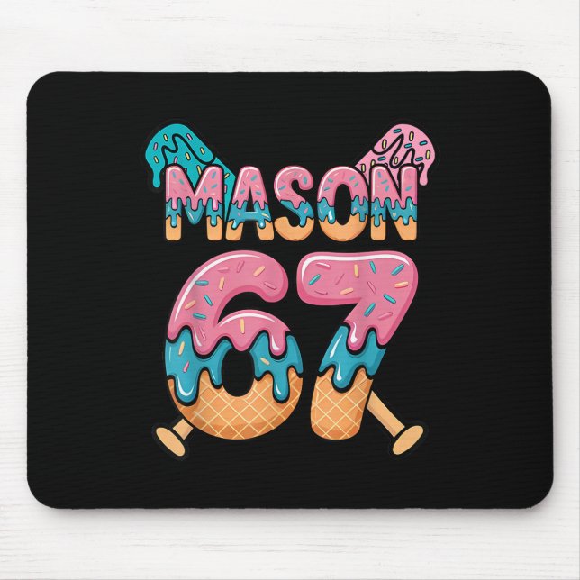 Mousepad Sorvete Six Seven Drip Esporte 67 Diversão Mason M (Frente)