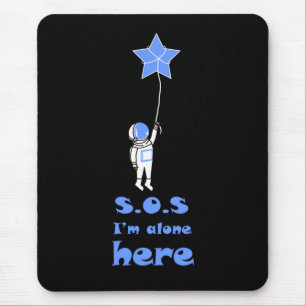 Mousepad SOS Estou sozinho aqui astronauta espaço