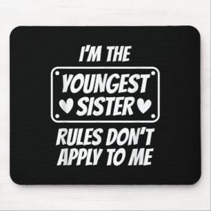Mousepad Sou a irmã mais nova, as regras não se aplicam a m