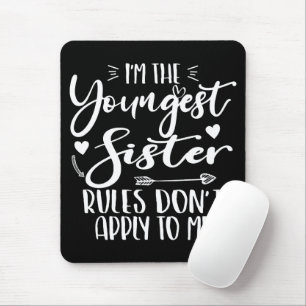 Mousepad Sou a Irmã Mais Nova Sarcasm, mais bonita irmã