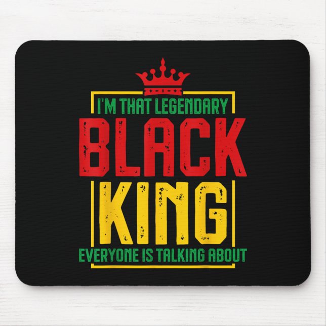 Mousepad Sou Aquele Legendário Rei Negro Rei Africano Ameri (Frente)