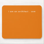 Mousepad Sou Arquiteto Seu Endereço De Site Simples Moderno<br><div class="desc">Eu sou arquiteto. Seu site da Web aborda o simples moderno mouse Pad para o inspirado texto moderno simples, moderno, limpo e impressionante em um fundo laranja. Um negócio para proprietários de negócios criativos. Um empresário, empresário ou qualquer um que queira um mouse que os inspire... Estilos de cabelo, artistas,...</div>