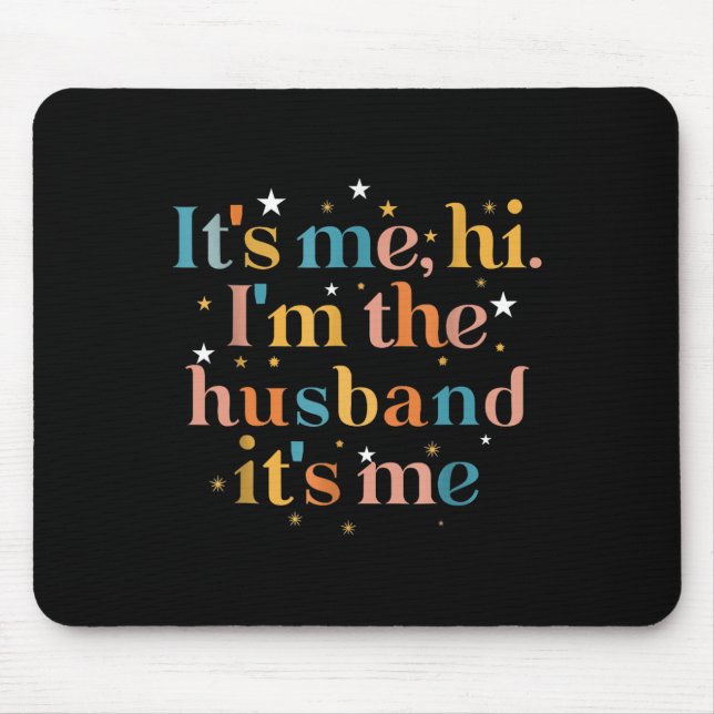 Mousepad Sou eu, o marido é o meu Dia de os pais (Frente)