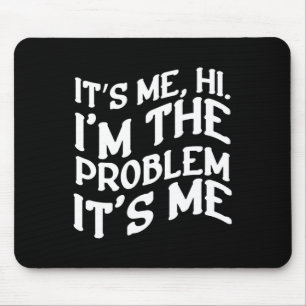 Mousepad Sou Eu, Olá, O Problema É Que Sou Um Humor Diverti