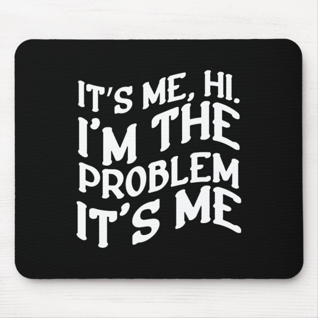 Mousepad Sou Eu, Olá, O Problema É Que Sou Um Humor Diverti (Frente)