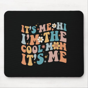 Mousepad Sou eu, sou a Legal mãe, sou eu, Dia de as mães