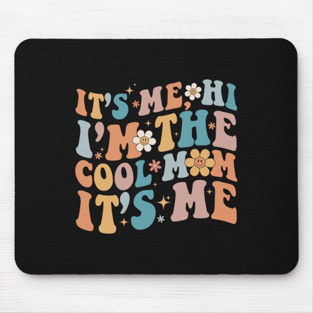 Mousepad Sou eu, sou a Legal mãe, sou eu, Dia de as mães (Frente)