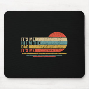 Mousepad Sou Eu, Sou Eu, Sou O Pai Que Sou Os Pais Da Vinta