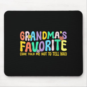 Mousepad Sou Favorito Da Vovó Ela Me Disse Para Não Contar