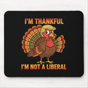 Mousepad Sou Grato Por Não Ser Um Liberal Dia De Ação De Gr
