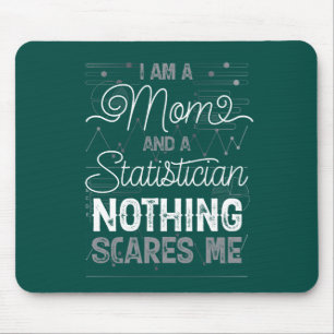 Mousepad Sou mãe e estatística, nada me assusta