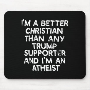 Mousepad Sou melhor cristão do que qualquer apoiante de tro