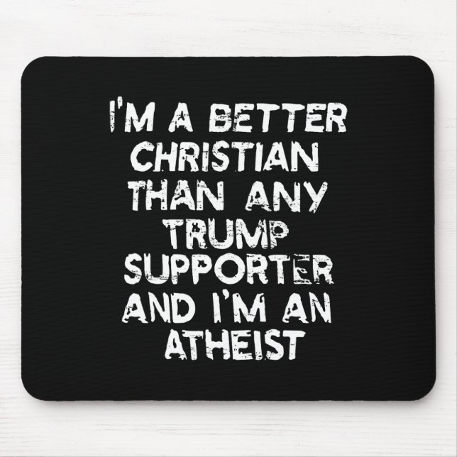 Mousepad Sou melhor cristão do que qualquer apoiante de tro (Frente)