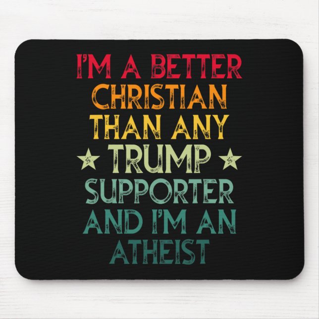 Mousepad Sou melhor cristão do que qualquer apoiante de tro (Frente)