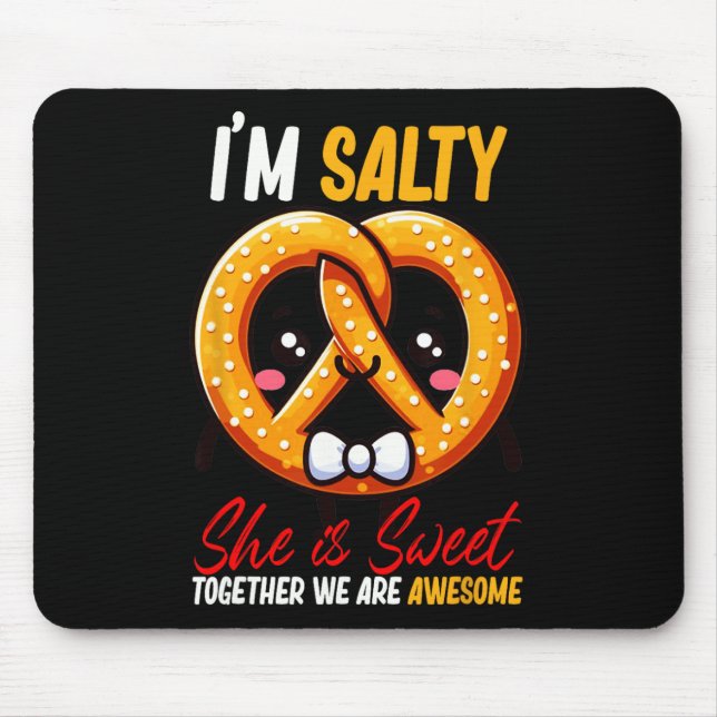 Mousepad Sou Salgado Ela é Doce Pretzel Juntos São Incrívei (Frente)
