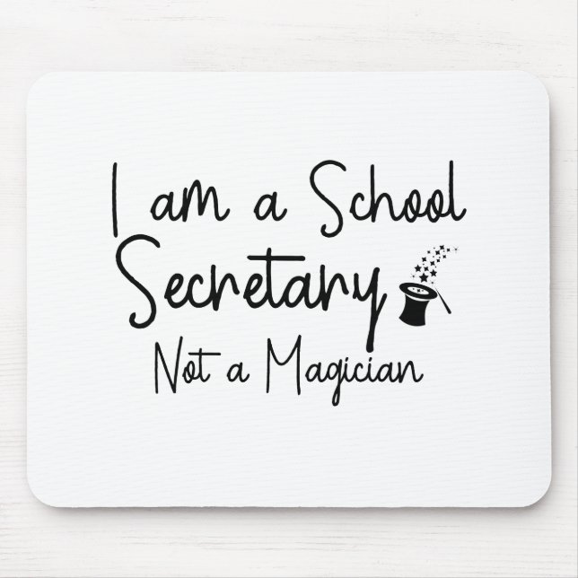 Mousepad Sou secretário de escola, não mágico (Frente)