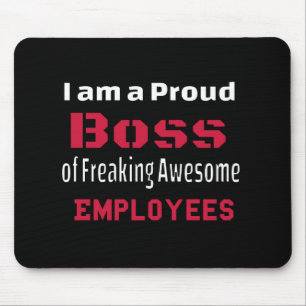 Mousepad Sou um Chefe Orgulhoso de Empregados Admiráveis
