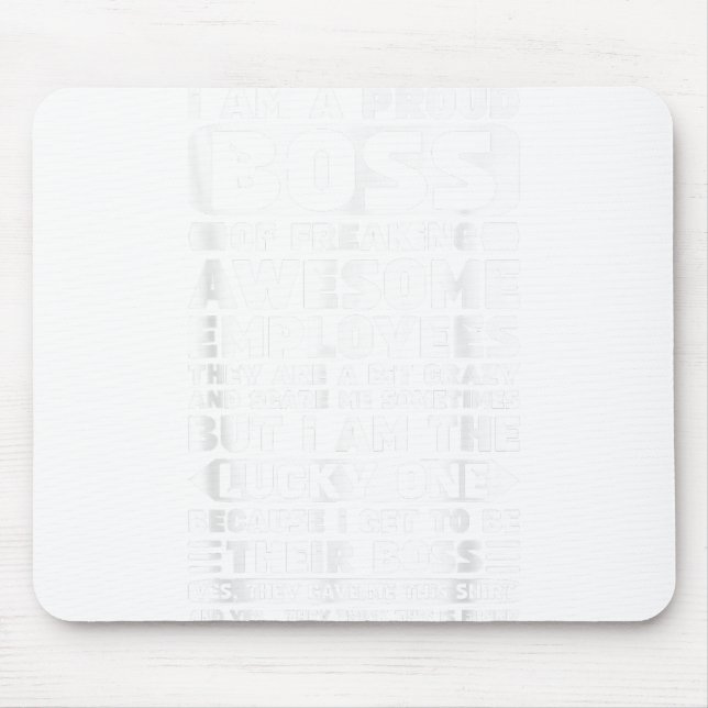 Mousepad Sou um Chefe Orgulhoso de Empregados Admiráveis. (Frente)