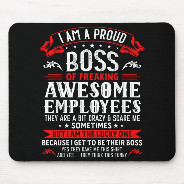 Mousepad Sou Um Chefe Orgulhoso De Empregados Incríveis. (Frente)