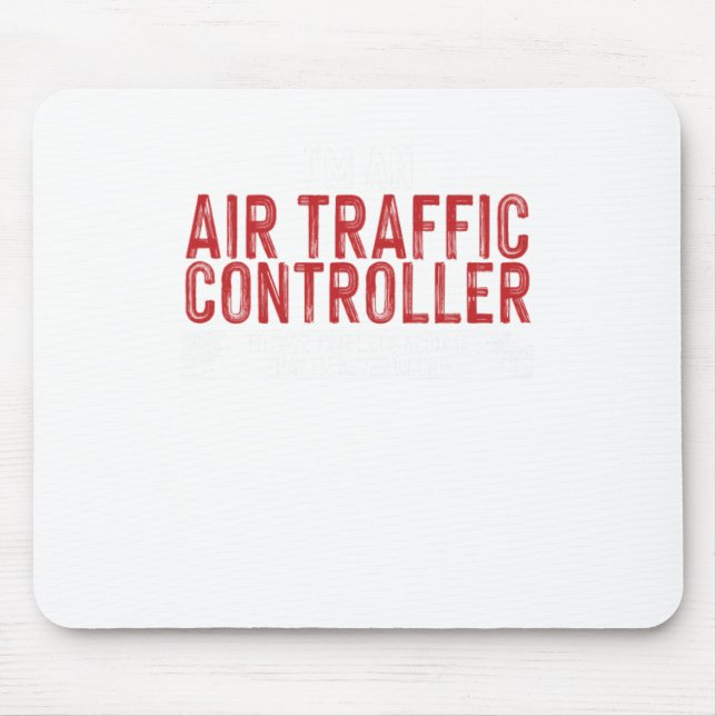 Mousepad Sou um controlador de tráfego aéreo para economiza (Frente)