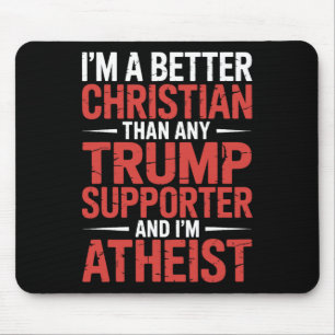 Mousepad Sou um cristão melhor do que qualquer apoiador de
