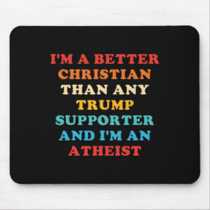 Mousepad Sou um cristão melhor do que qualquer apoiador de