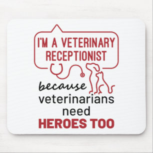 Mousepad Sou um Recepcionista Veterinário, porque citei He