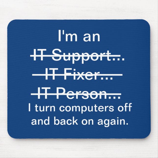 Mousepad Sou um suporte de TI, Fixer, Pessoa... (azul) (Frente)