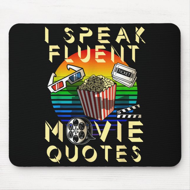 Mousepad Speak Fluent Movie Quotes Movie Lover Movie Fan  (Frente)